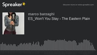 ES_Won't You Stay - The Eastern Plain