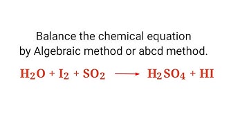 H2O+I2+SO2=H2SO4+HI balance the chemical equation by algebraic method  @mydocumentary838.