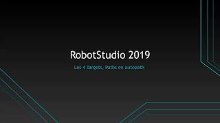 Robotstudio Les4 Targets, paths en autopath