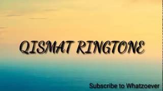 Qismat |Ringtone|