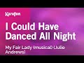 Karaoke I Could Have Danced All Night - Julie Andrews *