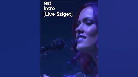 M83 - Intro [Live Sziget] | In 60 Seconds #letralyrics #lyricvideo #rocklyrics #m83