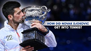 How did Novak Djokovic get into tennis?! The reason behind his success