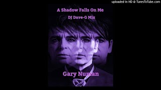 Gary Numan - A shadow falls on me (DJ Dave-G mix)