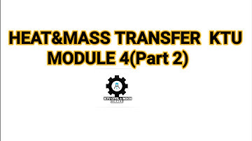 Heat and mass transfer|KTU| Module 4| part2|HMT KTU