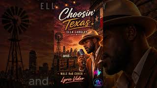 Choosin’ Texas – Ella Langley - AI Male RnB Cover Lyric Video
