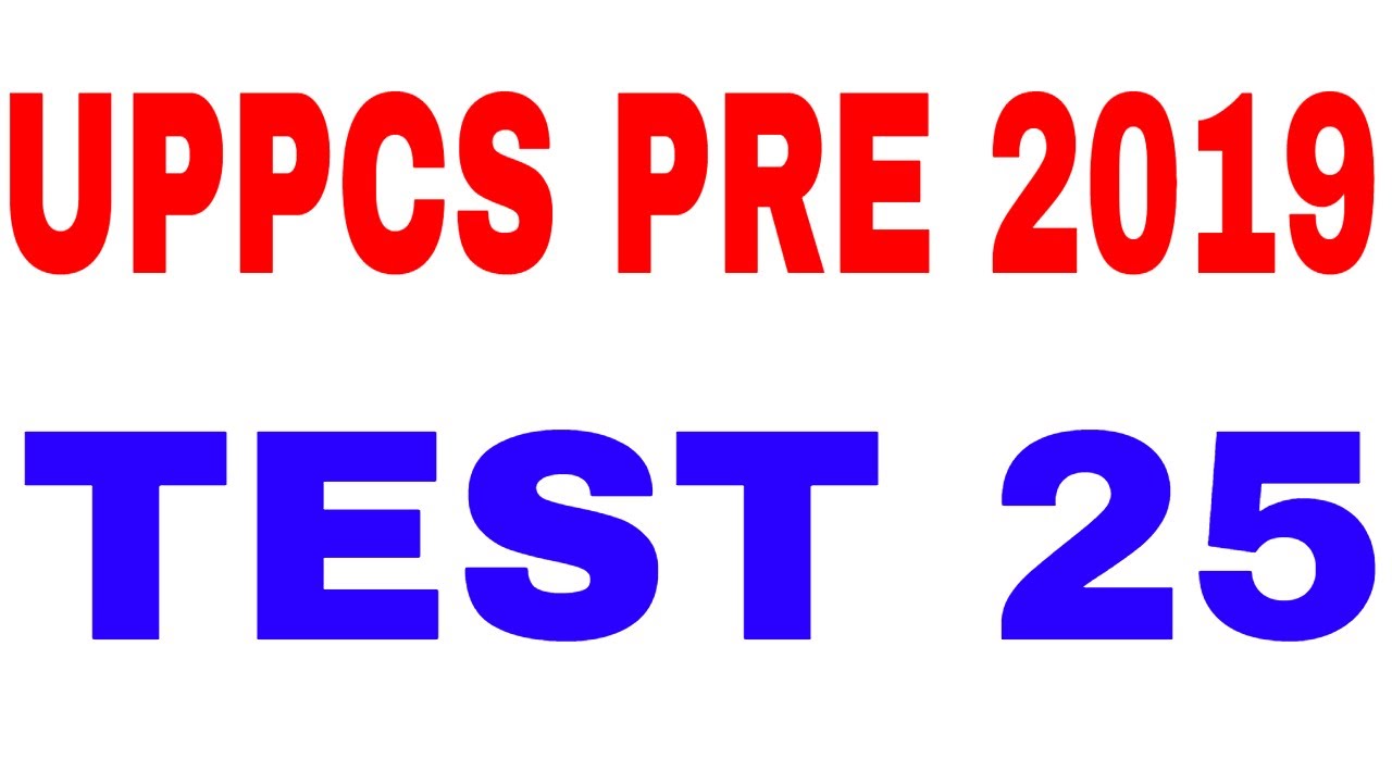UPPCS/UPPSC PRE 2019 MOCK TEST 25