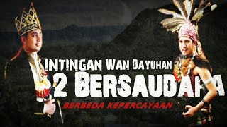 BANJAR DAN DAYAK, 2 BERSAUDARA | Berbeda Kepercayaan | Legenda Kalimantan Selatan