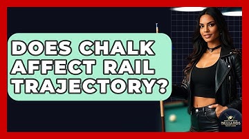 Does Chalk Affect Rail Trajectory? - Billiards Hustlers