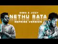 Dimi3 x Jizzy - Nethu Rata (නෙතු රටා) - Reprise Version