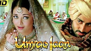 UMRAO jaan full movie||ashwrya Rai abishak bachchan||Hindi movie