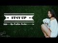 St4y Up Nadine Lustre Lyric Video St4y Up Nadine Lustre Lyric Video