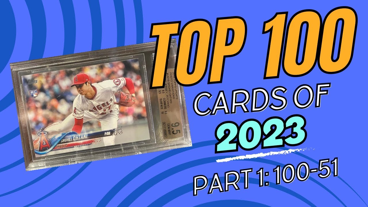 TOP 100 Cards of 2023 - Part 1: 100-51