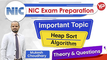 Heap Sort | Algorithm for NIC Scientist B, SO & TA 2023 exam preparation & guidance