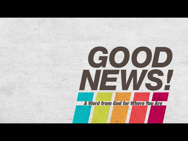 Good News - Sunday, January 17, 2021