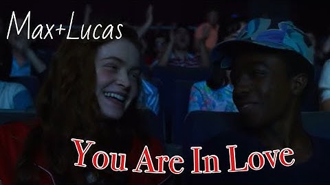 Max and Lucas|| You Are In Love by Taylor Swift|| Stranger Things