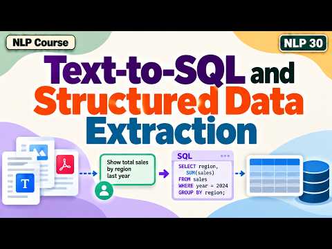 NLP 30 | Text-to-SQL and Structured Data Extraction | NLP Masterclass | Uplatz