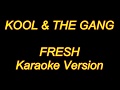 Kool  the gang  fresh karaoke lyrics new