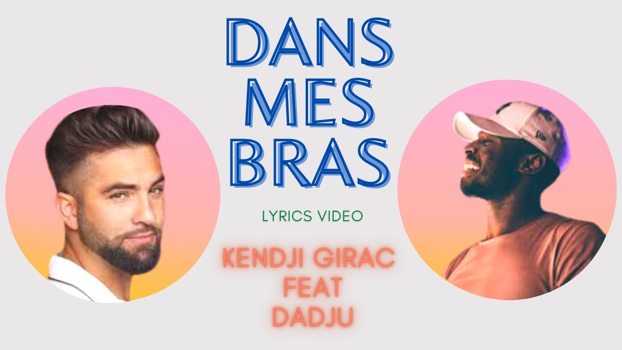 Kendji Girac Dans mes bras feat Dadju (World Lyrics Video) YouTube