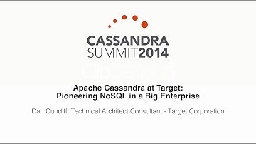 Target: Apache Cassandra at Target — Pioneering NoSQL in a Big Enterprise