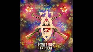 N-Vitral & Killshot - Fat Beat