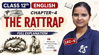 L-5, Chapter-4, The Rattrap | Explanation | Class-12th English | कक्षा-12 इंग्लिश
