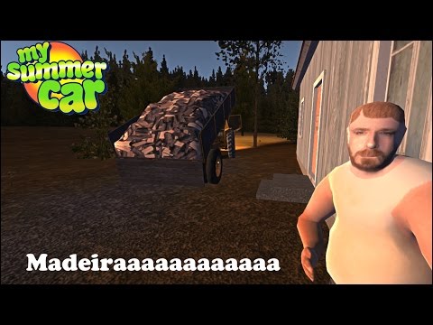 My Summer Car - Madeiraaaaaaa !!