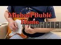 HOME -  Michael Bublé - Guitar Cover By Ball (VinaiT Style)