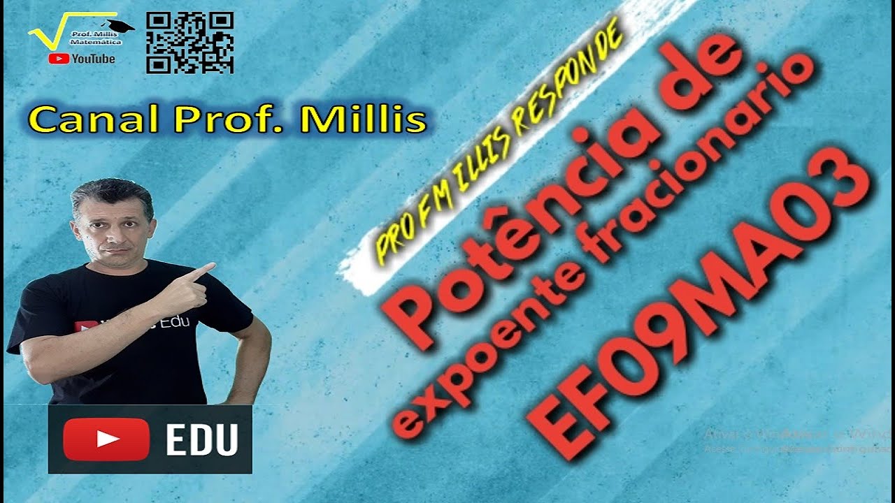 Potência com expoente fracionário - prof Millis responde EF09MA03 - YouTube