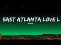 [1HOUR] 6LACK - East Atlanta Love Letter (Lyrics / Lyric Video) ft. Future | The World Of Music