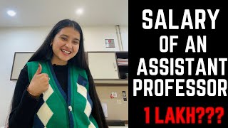 Salary of an Assistant Professor 👩‍🏫 | 1 Lakh and more | Latest UGC Norms