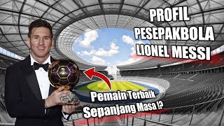 Wow luar biasa !! Inilah Profil Biodata Lengkap Pemain Sepak Bola Lionel Messi Terbaru 2022
