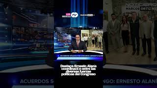 Ernesto Alanís highlights coordination among the various political forces in Congress