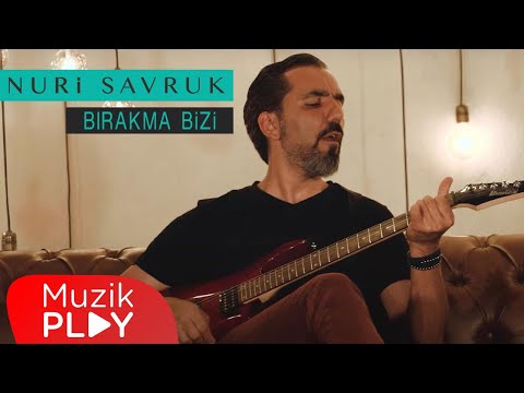 Nuri Savruk - Bırakma Bizi (Official Video)