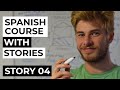 Spanish comprehensible input full course  story 04
