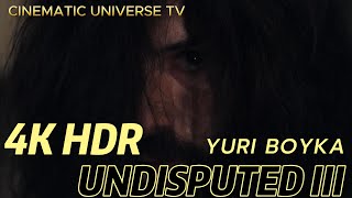 UNDISPUTED III : Boyka's miserable life after his biggest loss  -  4K  HDR  I  #1