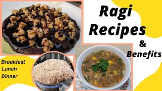 Ragi Recipes and Benefits | Eggless Ragi Pancake | Ragi Roti | Ragi Vegetable Soup | Nachni |