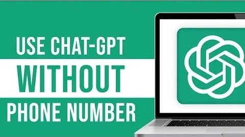 How to use Chat - GPT without phone number