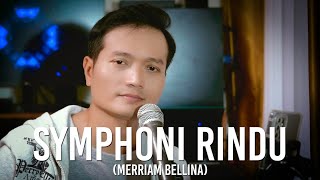 Symphoni Rindu (Meriam Bellina) - Andrey Arief (COVER)