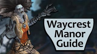 Waycrest Manor Guide - Heroic and Mythic Waycrest Manor Boss Guides