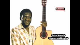 Tate Kwela - ngeno okOngha
