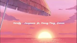 Verify - Jacquees ft. Young Thug, Gunna(Slowed + Reverb)