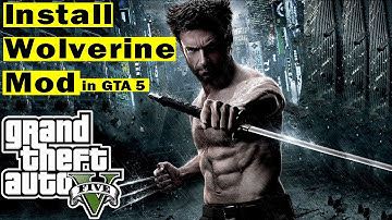 How to get Wolverine mod in GTA 5 । GTA 5 Wolverine mod
