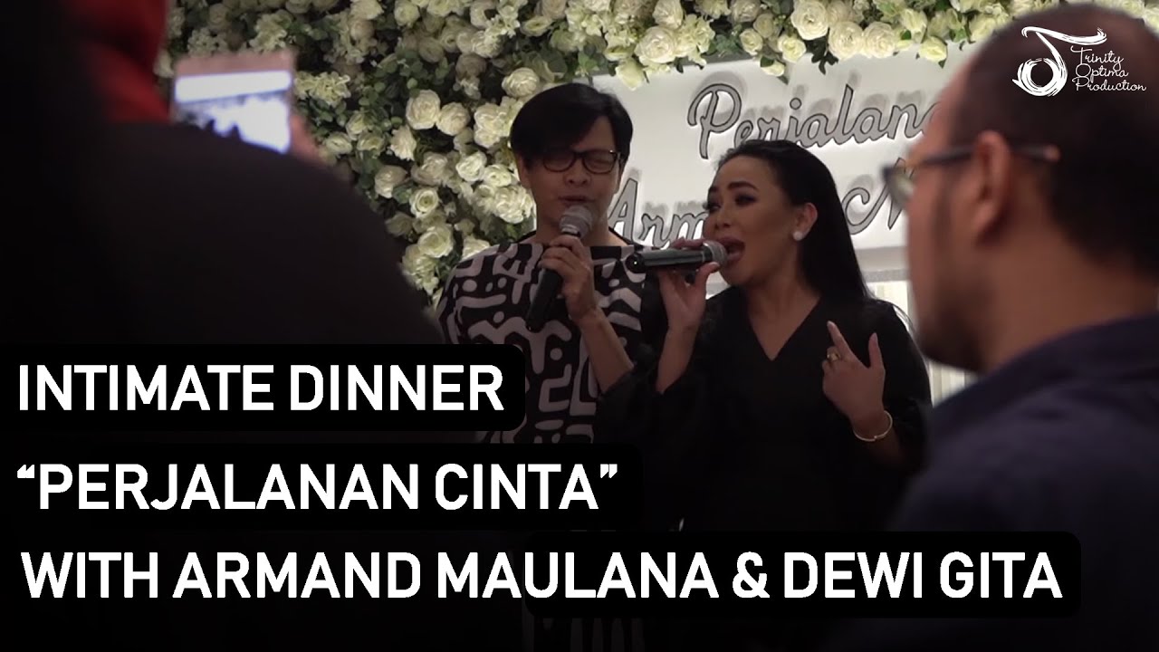 Armand Maulana & Dewi Gita "Perjalanan Cinta" Intimate Dinner