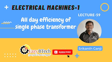 || Transformers || All day efficiency of single phase transformer || Lecture 59