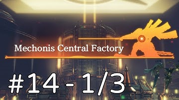 Xenoblade Chronicles DE 100%  - Chapter 14 / Part #01: Central Factory Inspection