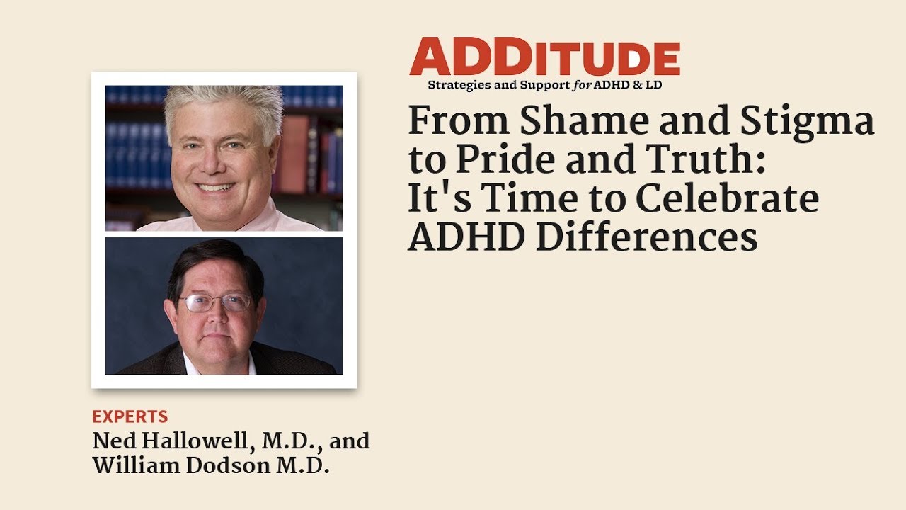 От стыда и стигматизации к гордости и правде: отпразднуйте различия в СДВГ (с докторами Хэллоуэлл...