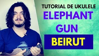 Elephant Gun Beirut Tutorial De Ukulele - Simplificado