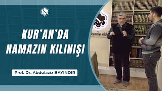 Kuranda Namazın Kılınışı Prof Dr Abdulaziz Bayındır