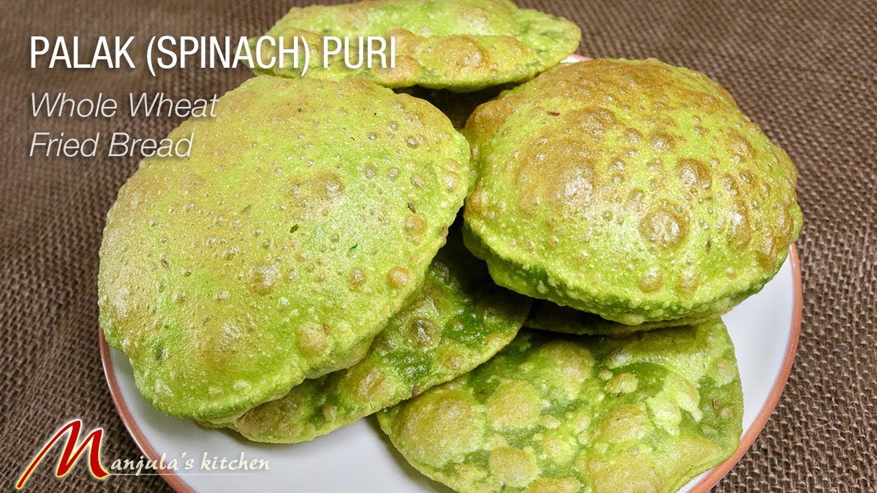 Palak Spinach Puri Whole Wheat Fried Bread Recipe by Manjula | Manjula